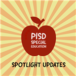 PISD Special Education: Spotlight updates; red apple in the spotlight